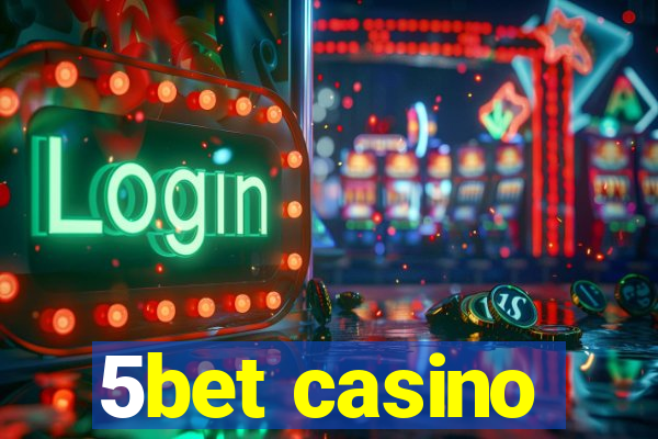 5bet casino